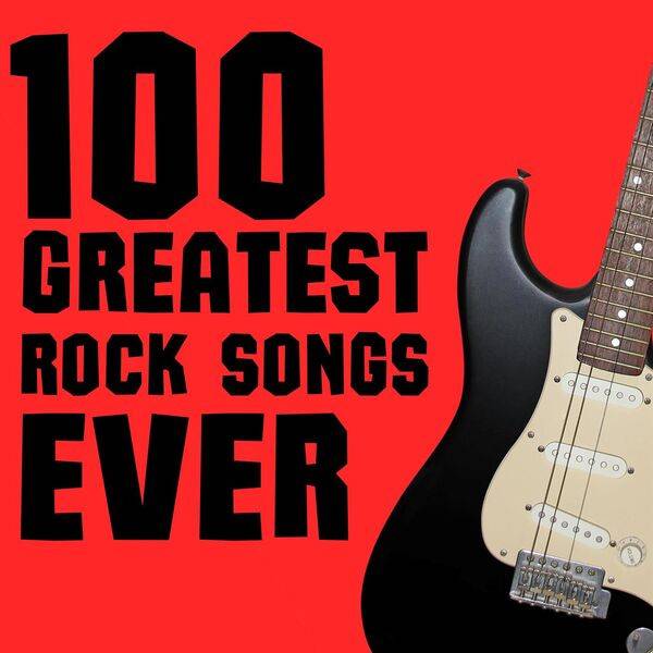 100-Greatest-Rock-Songs-Ever2ed7e3e933abd005.jpg