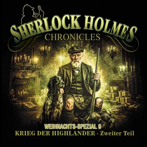 Sherlock Holmes Chronicles - X-MAS SPECIAL 9: Krieg der Highlander - Zweiter Teil