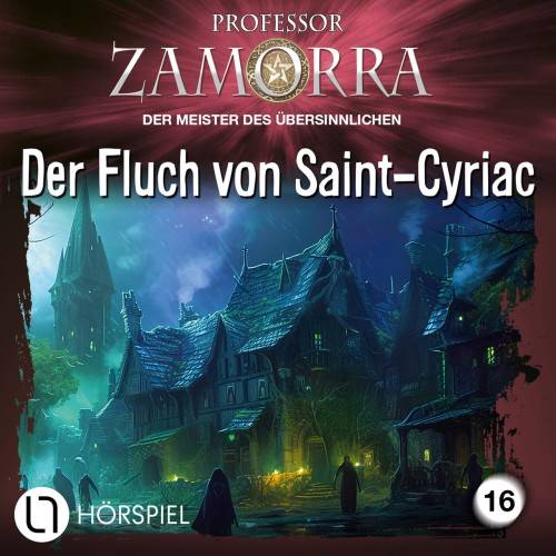 Professor Zamorra - Folge 16: Der Fluch von Saint - Cyriac