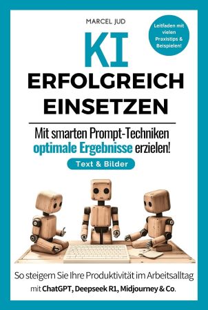 Marcel Jud Msc – KI Erfolgreich Einsetzen