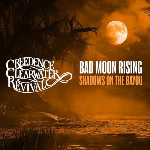 Creedence Clearwater Revival - Bad Moon Rising Shadows on the Bayou (2025) MP3 320kbps