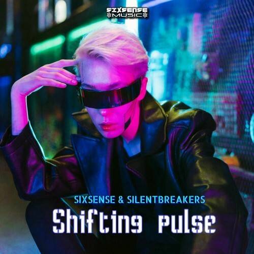 Sixsense & SilentBreakers - Shifting Pulse (2025)