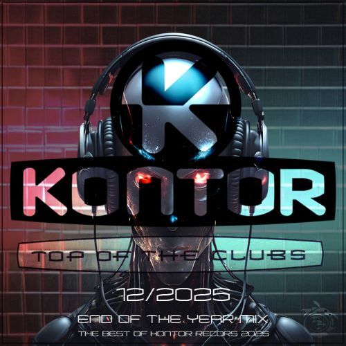 Kontor Top Of The Clubs (12.2025) End Of The Year Mix (2025)
