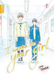I Wanna Be Your Girl 01 (Splitter Manga+, 2025-)
