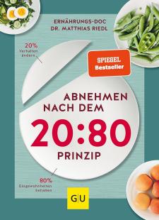 Matthias Riedl - Abnehmen nach dem 20:80-Prinzip: 20 % Verhalten ändern, 80 % Essgewohnheiten behalten