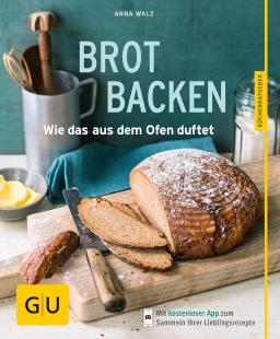 Anna Walz - Brot backen: Wie das aus dem Ofen duftet