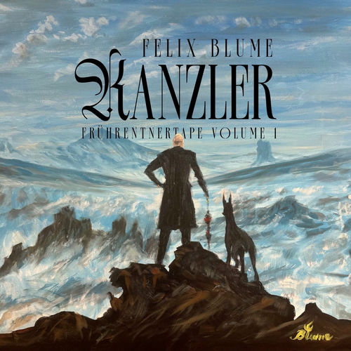 Felix Blume - KANZLER (FRÜHRENTNERTAPE VOL. 1) (2025) FLAC