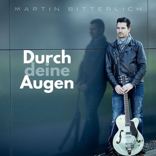 Martin Bitterlich - Durch Deine Augen (2025)