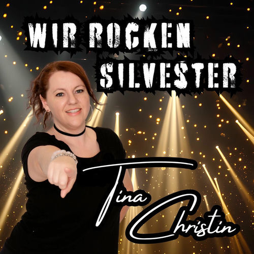 Tina Christin - Wir rocken Silvester (2025)