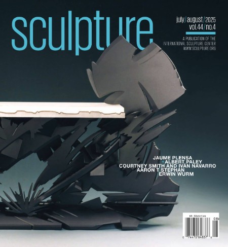 Sculpture Magazine - Vol 44 No 05 July - August 2025