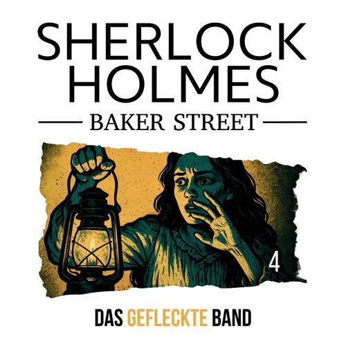Sherlock Holmes Baker Street - 4: Das gefleckte Band