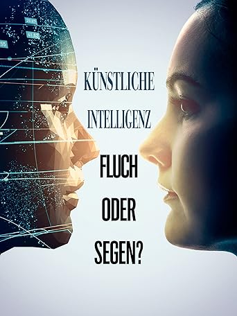 Künstliche Intelligenz - Fluch oder Segen WEB 1080p x264 - protomike