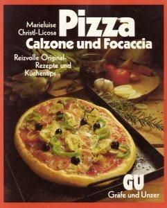 Marieluise Christl-Licosa - Pizza, Calzone und Focaccia