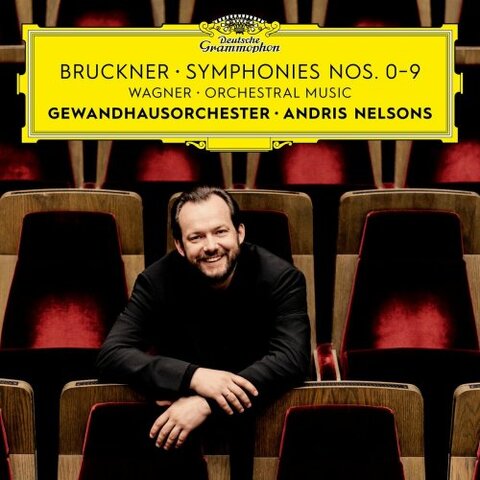 Gewandhausorchester, Anton Bruckner, Andris Nelsons, Richard Wagner - Bruckner: Symphonies Nos. 0-9 - Wagner: Orchestral Music (2023)