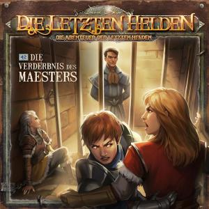 Die Letzten Helden - Die Abenteuer der Letzten Helden, Folge 42: Die Verderbnis des Maesters