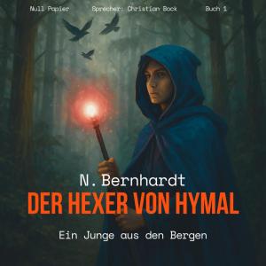 N. Bernhardt - Der Hexer von Hymal 01 - 07 (Ungekürzt)