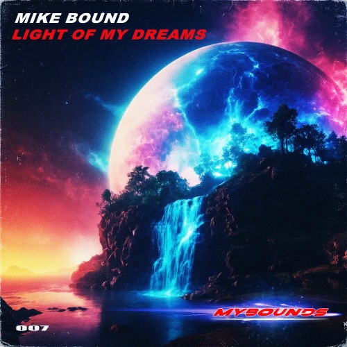 Mike Bound - Light Of My Dreams (2026)