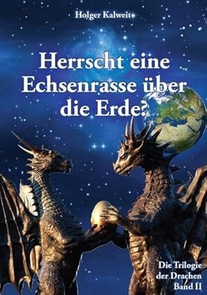 Holger Kalweit - Herrscht eine Echsenrasse ueber die Erde?