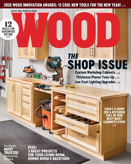 Wood Magazine - Issue 308, March 2026