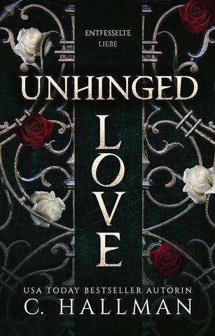 C. Hallman - Wicked Falls Universität 3 - Unhinged Love