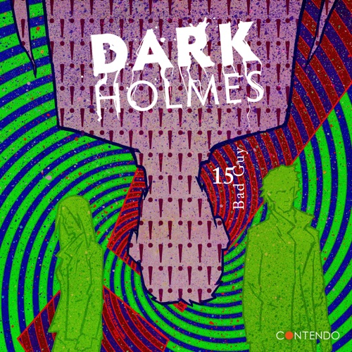 Dark Holmes - Folge 15: Bad Guy