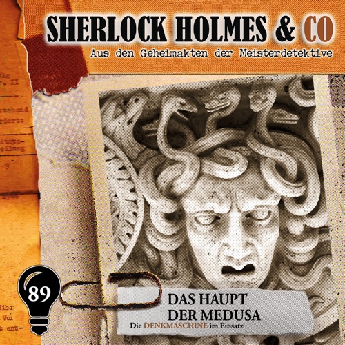 Sherlock Holmes & Co - Folge 89: Das Haupt der Medusa