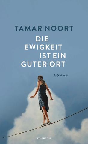 Tamar Noort - Die Ewigkeit ist ein guter Ort