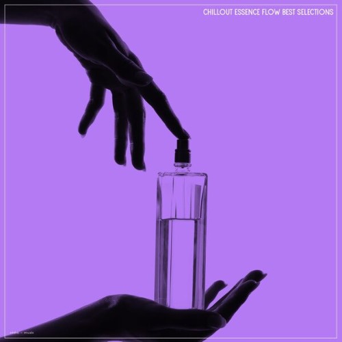 VA - Chillout Essence Flow Best Selections (2026)