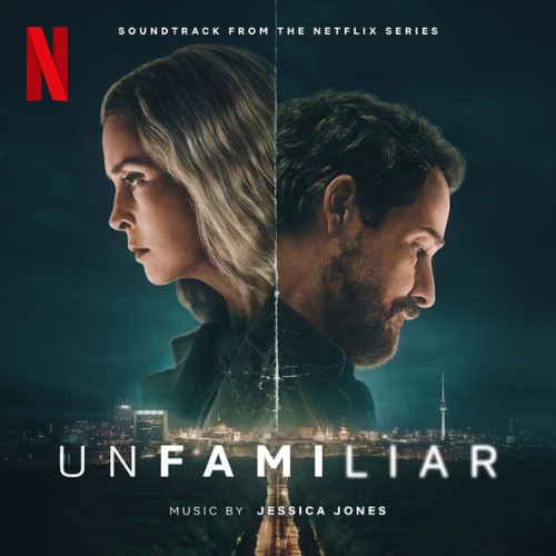 Jessica Jones - Unfamiliar (Soundtrack from the Netflix Series) (2026)