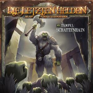 Die Letzten Helden - Die Abenteuer der Letzten Helden, Folge 43: Tempel Schattenhain