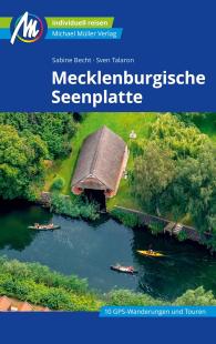 Sabine Becht - Mecklenburgische Seenplatte Reiseführer Michael Müller Verlag: Individuell reisen mit vielen praktischen Tipps.