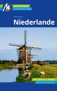 Dirk Sievers - Niederlande Reiseführer Michael Müller Verlag: Individuell reisen mit vielen praktischen Tipps