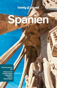 Isabella Noble - Lonely Planet Reiseführer Spanien: Eigene Wege gehen und Einzigartiges erleben.