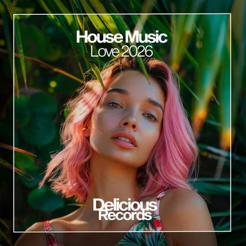 House Music Love 2026 (2026) Flac