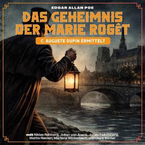 Edgar Allan Poe - C. Auguste Dupin ermittelt - Das Geheimnis der Marie Rogêt