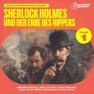 Der alte Sherlock Holmes, Folge 1: Sherlock Holmes und der Erbe des Rippers