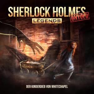 Sherlock Holmes Legends - Untold, Folge 25: Der Kinderdieb von Whitechapel
