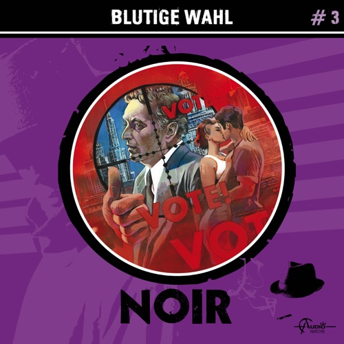 Noir - Folge 3: Blutige Wahl