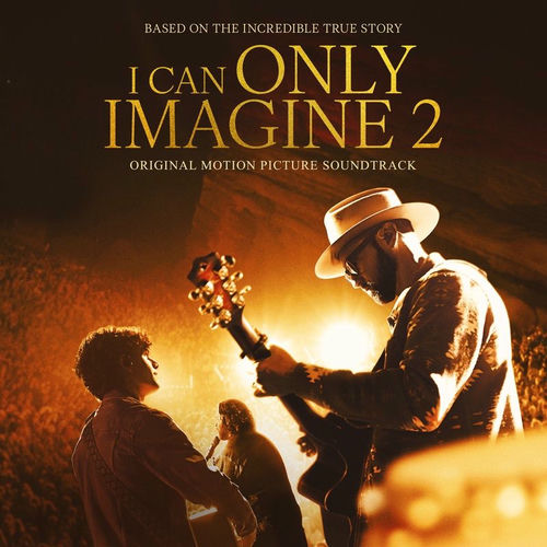 VA - I Can Only Imagine 2 (Original Motion Picture Soundtrack) (2026)