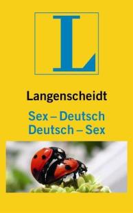 Erika Berger - Langenscheidt Sex-Deutsch/Deutsch - Sex: Nie mehr sprachlos im Bett
