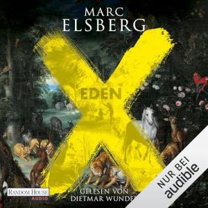 Marc Elsberg - EDEN - Wenn das Sterben beginnt (Ungekürzt)