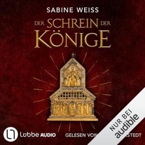 Sabine Weiß - Der Schrein der Könige (Ungekürzt)
