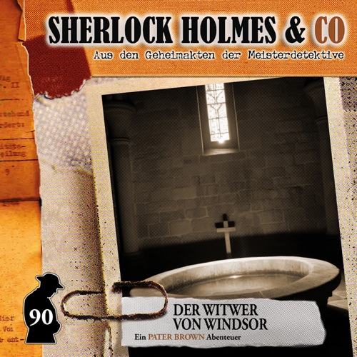 Sherlock Holmes & Co - Folge 90: Der Witwer von Windsor