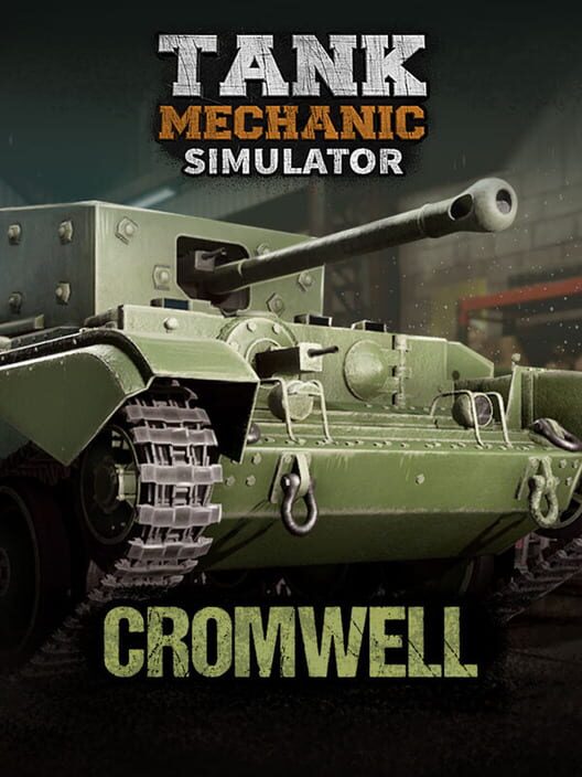 Tank Mechanic Simulator Cromwell Mk IV - RUNE