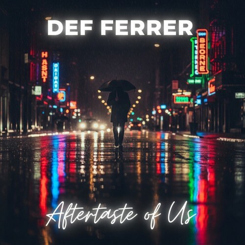 Def Ferrer - Aftertaste of Us (2026)