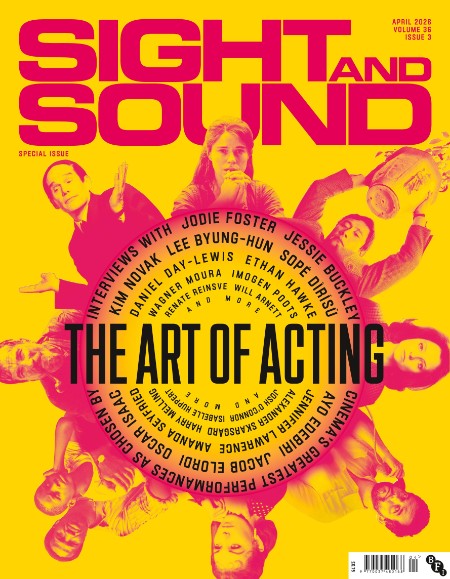 Sight & Sound - Vol  36, Issue 3, April 2026