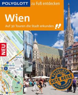 Ken Chowanetz - POLYGLOTT Reiseführer Wien zu Fuß entdecken: Auf 30 Touren die Stadt entdecken