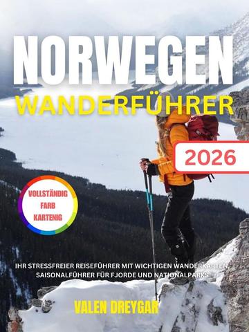 Valen Dreygar - Norwegen Wanderführer 2026- Ihr stressfreier Reiseführer