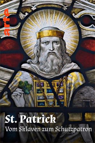 St Patrick Vom Sklaven zum Schutzpatron 2025 GERMAN DL DOKU 1080p WEB x265 - TSCC