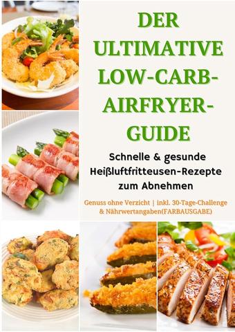Emma L. Fischer – Der ultimative Low-Carb-Airfryer - Guide